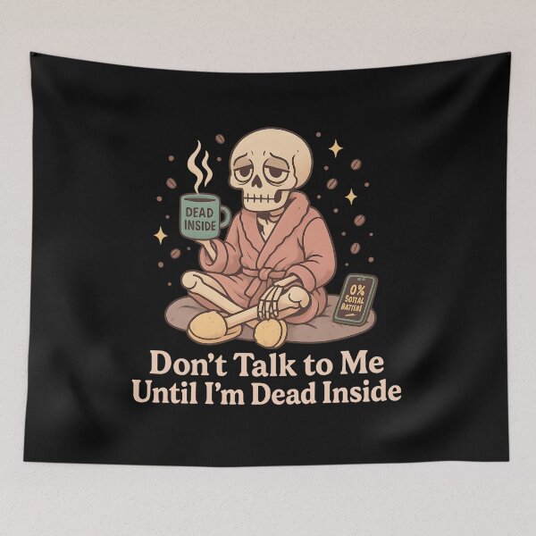 Item preview, Don’t Talk Until I’m Dead Inside designed and sold by MysticArtisan.