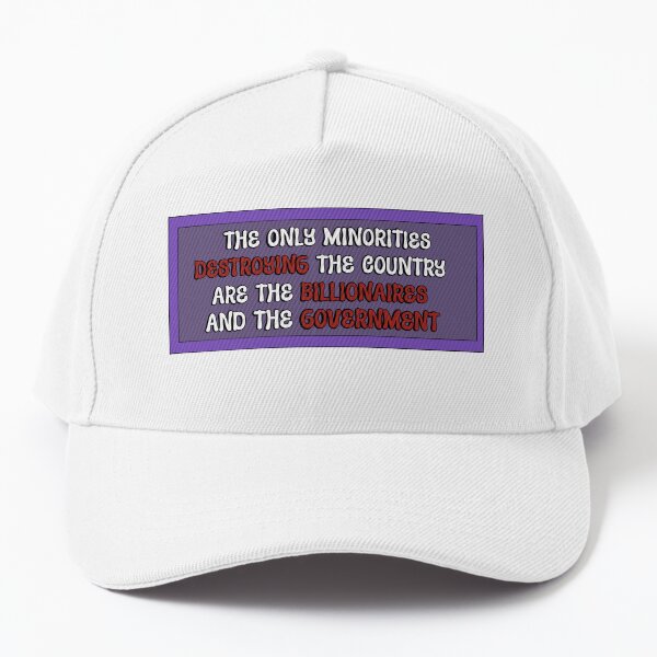 Item preview, The only minorities destroying the country are the billionaires and the government  designed and sold by WrensDgtDesigns.