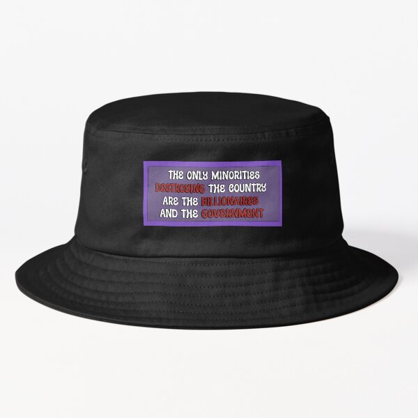 Item preview, The only minorities destroying the country are the billionaires and the government  designed and sold by WrensDgtDesigns.