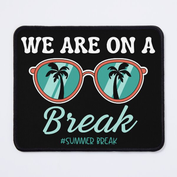 Item preview, We Are On A Break Teacher Of School Year Summer Break designed and sold by ZACK ART.