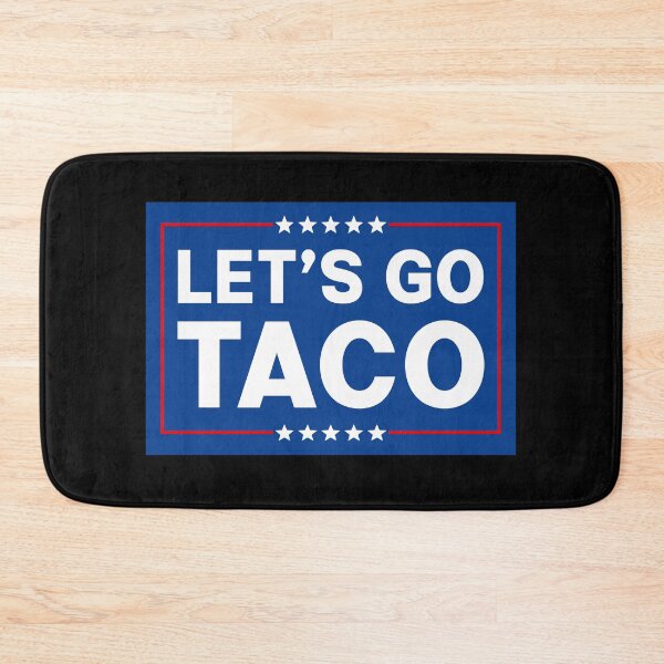Item preview, Let's Go Taco - Funny Anti Trump Taco Trade designed and sold by PixVib.
