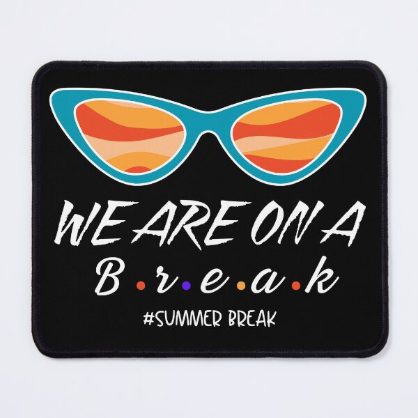 Item preview,  We Are On A Break Teacher Of School Year Summer Break designed and sold by ZACK ART.