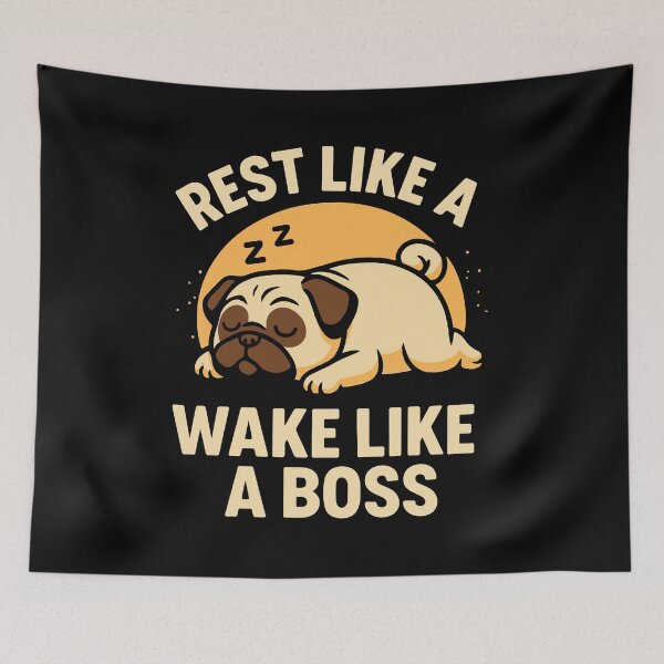 Item preview, Rest Like A Pug Wake Like A Boos- love Pug designed and sold by ZHUGUI.