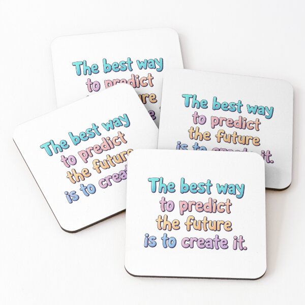Item preview, "The best way to predict the future is to create it." designed and sold by TheLonelyMoonTH.