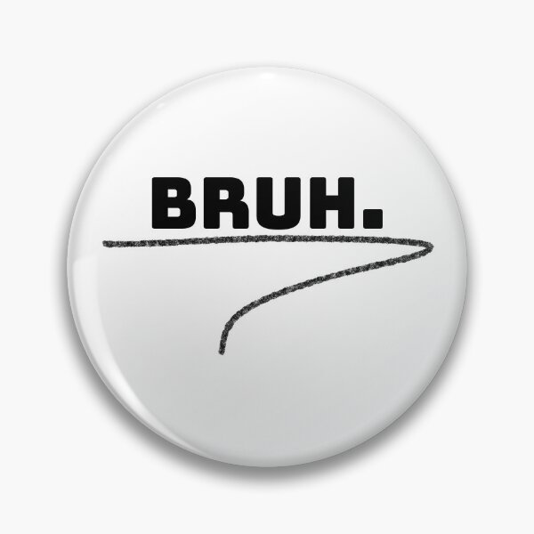 Item preview, The "Bruh" designed and sold by GrindTees.