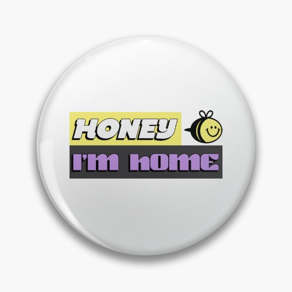 Item preview, Honey I'm Home designed and sold by dgutpro87.