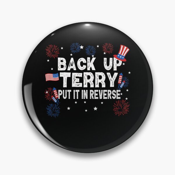 Item preview, Back Up Terry Shirt Put It In Reverse Funny 4Th Of July designed and sold by Cute-Collection.
