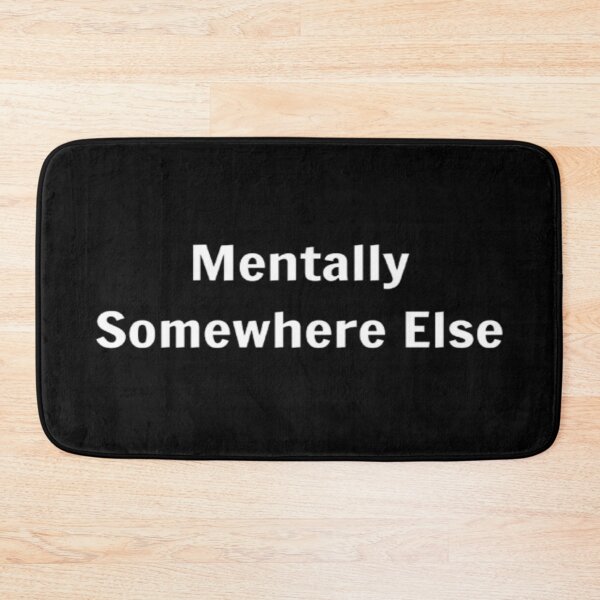 Item preview, Mentally Somewhere Else designed and sold by PLANTONE.