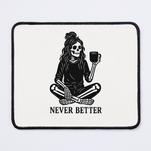 Item preview, Drinking Coffee For Women Never Better Skeleton designed and sold by diyoor.