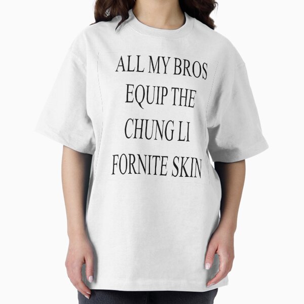 Item preview, FORTNITE ALL MY BROS EQUIP THE CHUNG LI FORTNITE SKIN designed and sold by stickermania019.