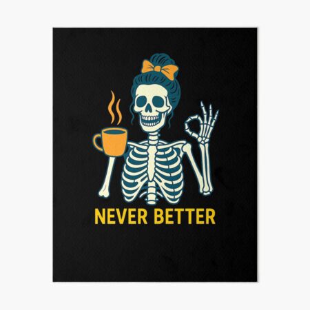 Artikel-Vorschau von Kaffeetrinken für Frauen Nie Besser Skelett, designt und verkauft von diyoor.