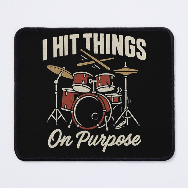 Item preview, I Hit Things on Purpose – Funny Drummer T-Shirt designed and sold by T-N-Tshirts.