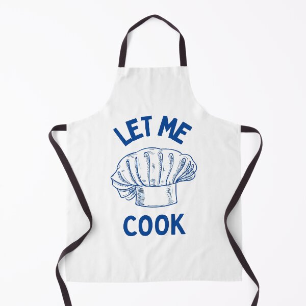 Item preview, "Let Me Cook" Chef Role Design designed and sold by NYC Clocktower Community.
