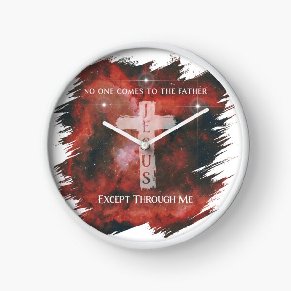 No One Comes To The Father Except Through Me - Heart Nebula Clock