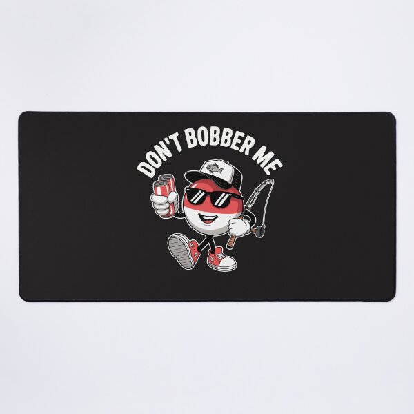 Item preview, Dont Bobber Me Fishing Funny Fisherman Lover designed and sold by BeyondTe.