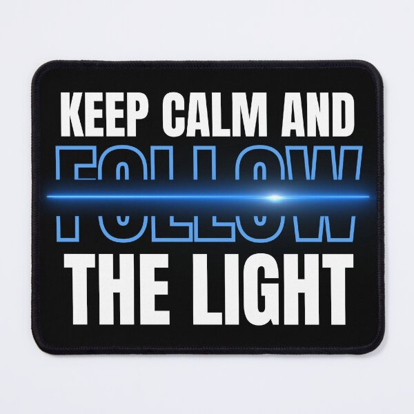Item preview, Keep Calm and Follow the Light designed and sold by burnoutbright.
