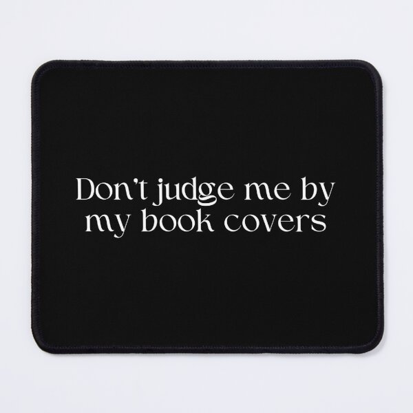 Item preview, Don't judge me by my book covers designed and sold by SWETA HALDER.
