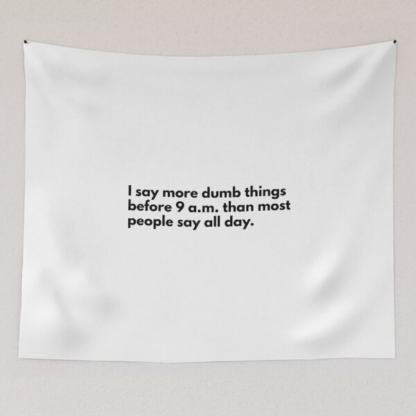 Item preview, Dumb Things Before 9 AM designed and sold by KatNics.