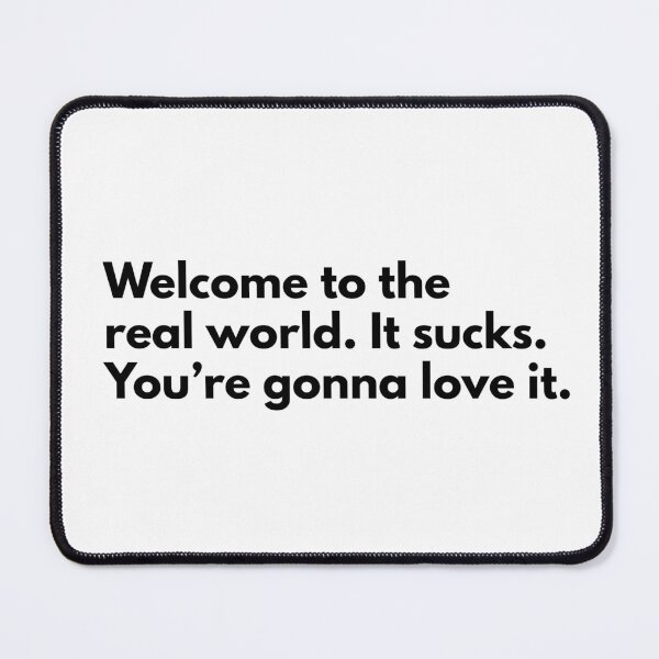 Item preview, Welcome to the Real World designed and sold by KatNics.