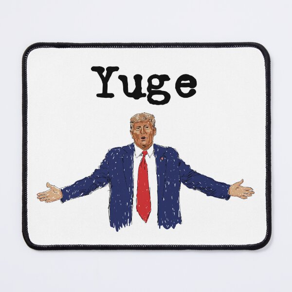 Item preview, Believe Me, It’s Gonna Be YUGE! designed and sold by KatelynMitalski.
