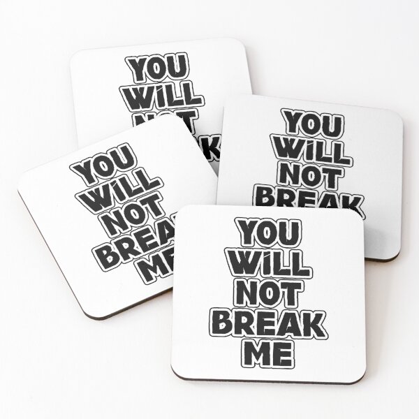 Item preview, You Will Not Break Me designed and sold by figandroseco.