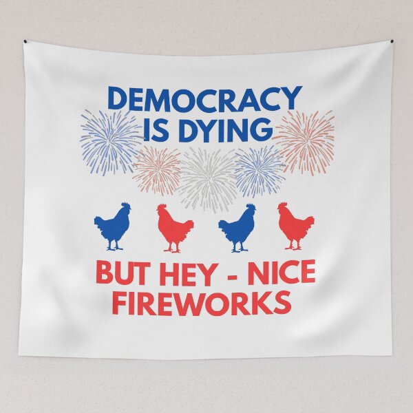 Item preview, Democracy Is Dying But Hey Nice Fireworks 4th of July Chicken designed and sold by Minimalismat.