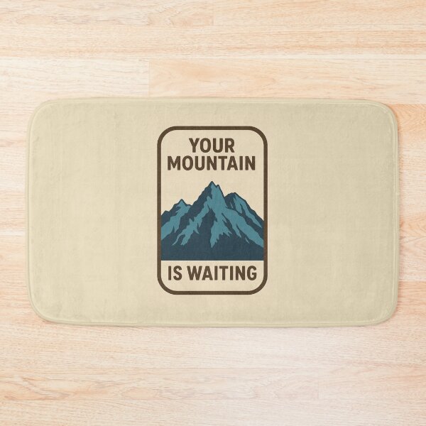 Item preview, Motivational mountain design – “Your Mountain Is Waiting” designed and sold by Bernd Friese.