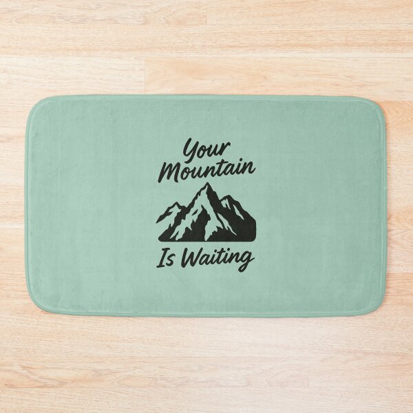 Item preview, Motivational mountain design – “Your Mountain Is Waiting” designed and sold by Bernd Friese.