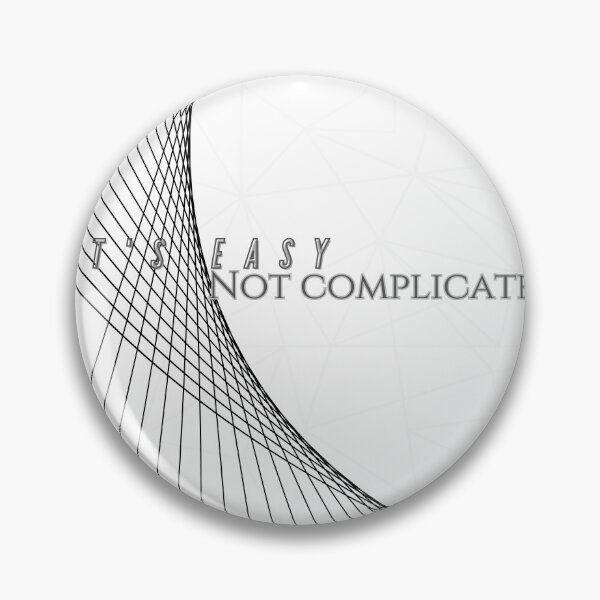 Item preview, It's Easy Not Complicate Minimal Geometric Design designed and sold by Ravivan.