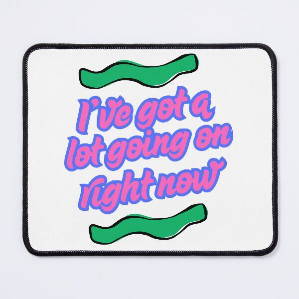 Item preview, I've got a LOT going on right now - BRIGHT designed and sold by Teehawk.
