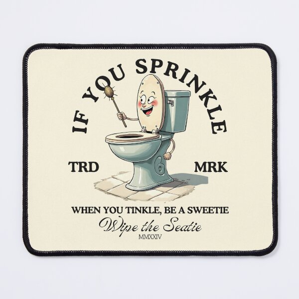 Item preview, If you sprinkle when you tinkle, be a sweetie, wipe the seatie designed and sold by Peerless-Prime.