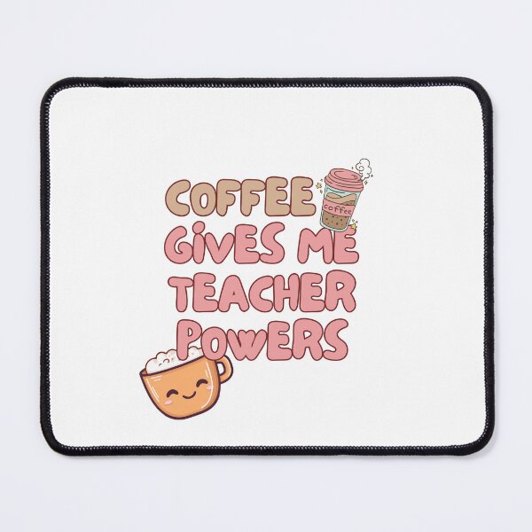 Item preview, Coffee gives me teacher powers designed and sold by ChalkShift.