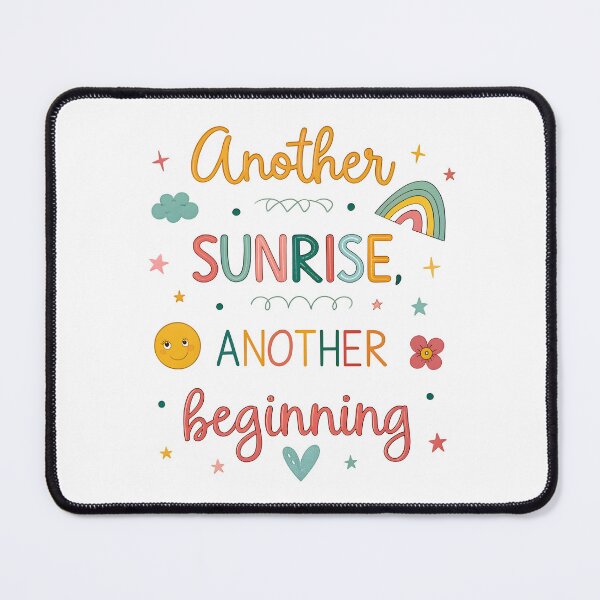 Item preview, Another sunrise another beginning designed and sold by nimmitrends.