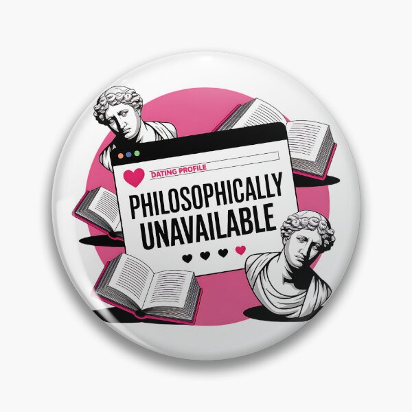 Item preview, Philosophically Unavailable - Witty Existential Dating Profile  designed and sold by KZbubble.