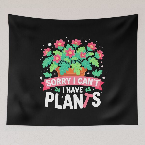 Item preview, Sorry I Have Plants Funny Plant Lover Gardening Botanical Pun designed and sold by w1ckerman.