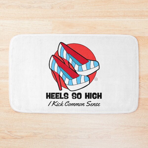 Item preview, Heels so high, I kick common sense designed and sold by Peerless-Prime.