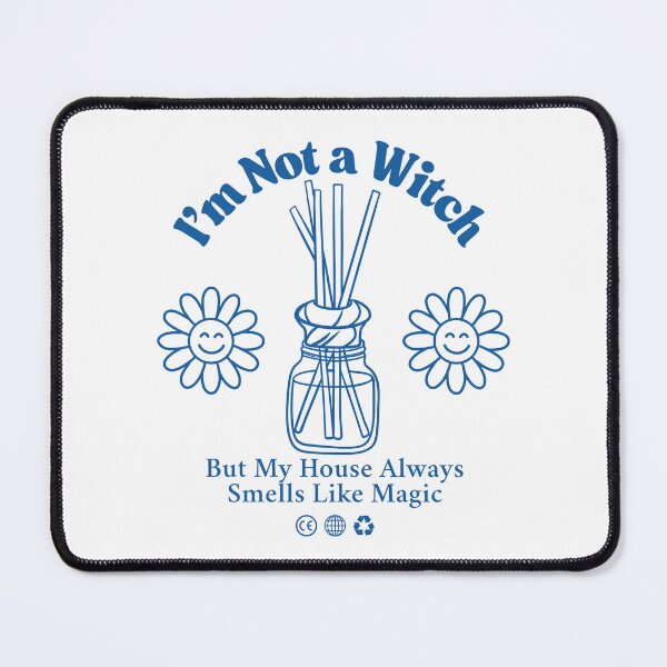 Item preview, I'm not a witch, but my house always smells like magic designed and sold by Peerless-Prime.