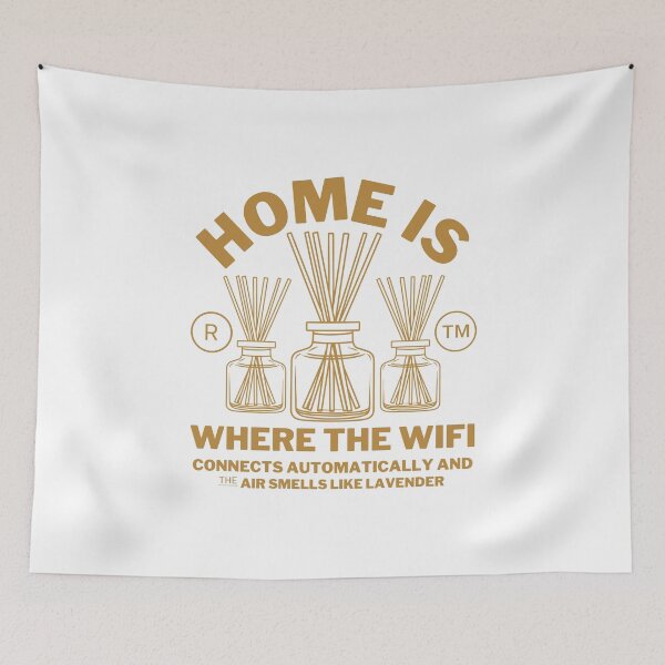 Item preview, Home is where the wifi connects automatically and the air smells like lavender designed and sold by Peerless-Prime.
