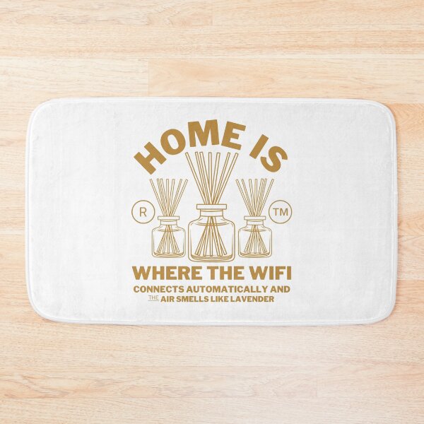 Item preview, Home is where the wifi connects automatically and the air smells like lavender designed and sold by Peerless-Prime.