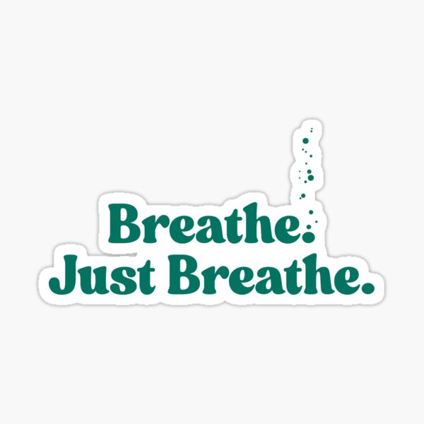 Item preview, Breathe. Just Breathe. designed and sold by cster16.