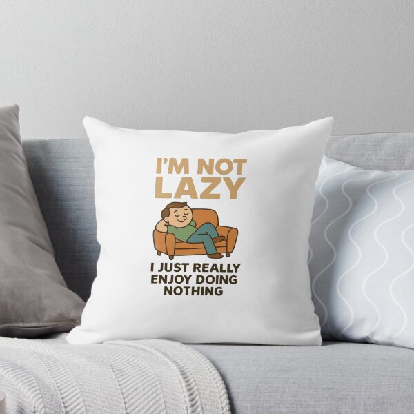 Item preview, I’m Not Lazy, I Just Really Enjoy Doing Nothing   designed and sold by Pawtastic Vibes.