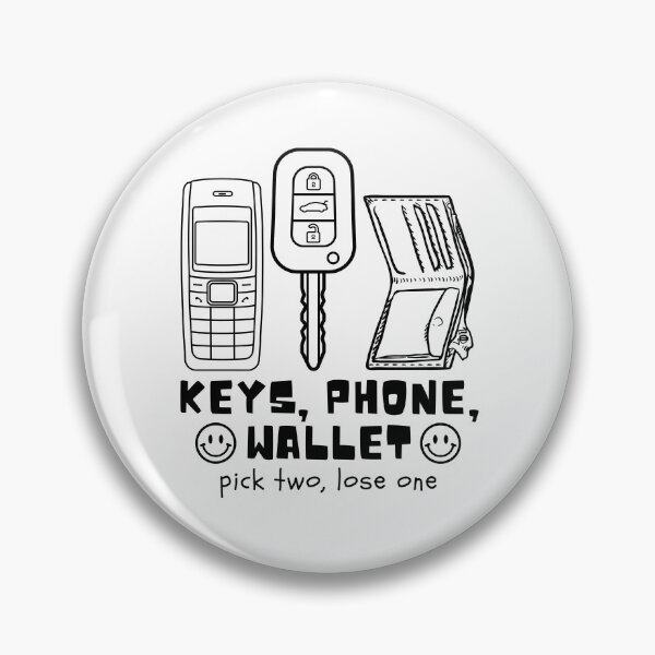 Item preview, Keys, phone, wallet, pick two, lose one designed and sold by Peerless-Prime.