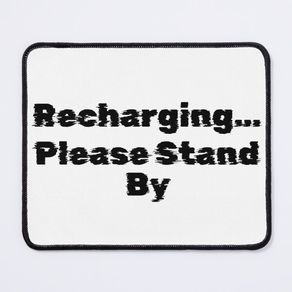 Item preview, Recharging… Please Stand By designed and sold by Ninjacatoff.