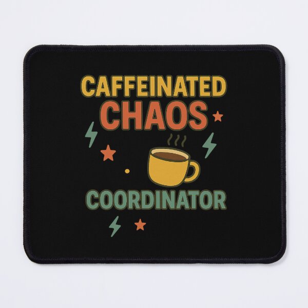 Item preview, Caffeinated Chaos Coordinator – Bold Coffee Lover Design designed and sold by Just You Tee | Say It Loud, Wear It Proud.