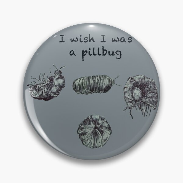 Item preview, I wish I was a pillbug designed and sold by Amber4fterd4rk.