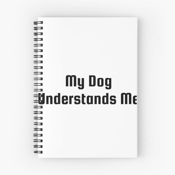 Item preview, My Dog Understands Me designed and sold by Ninjacatoff.