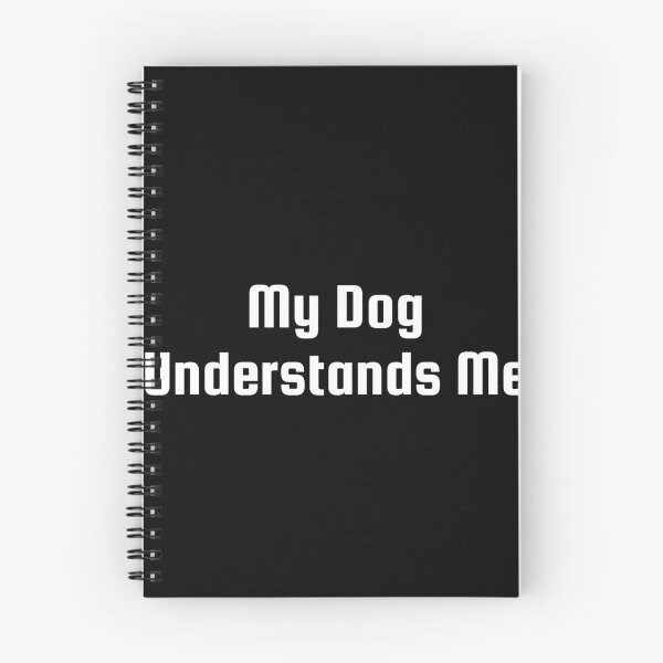 Item preview, My Dog Understands Me designed and sold by Ninjacatoff.
