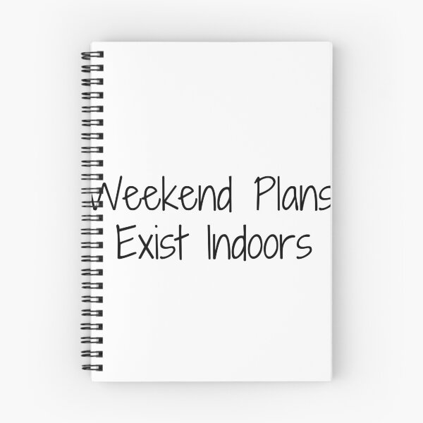 Item preview, Weekend Plans: Exist Indoors designed and sold by Ninjacatoff.