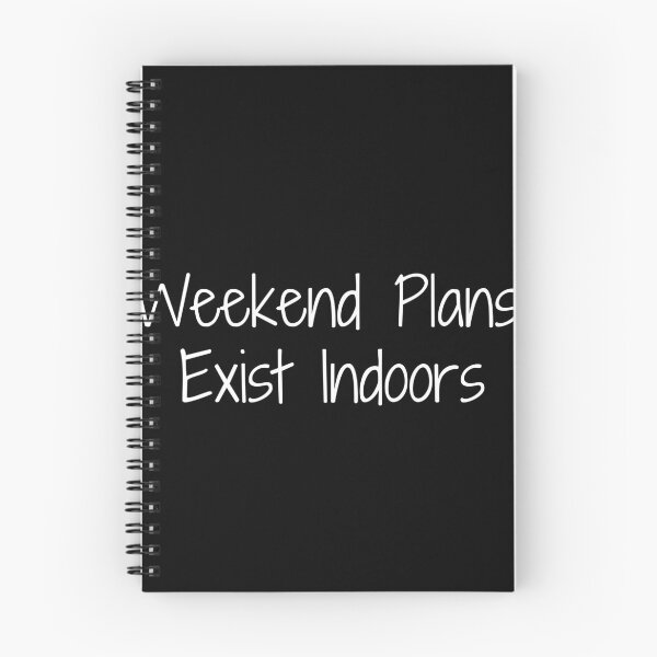 Item preview, Weekend Plans: Exist Indoors designed and sold by Ninjacatoff.