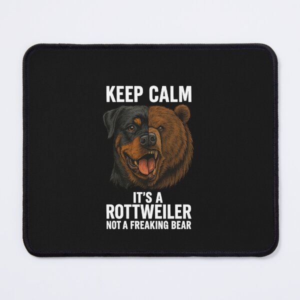 Item preview, Keep Calm It's A Rottweiler, Not a Freaking Bear designed and sold by 123ks.